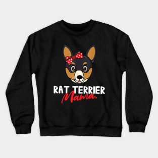 Rat Terriers Mama Crewneck Sweatshirt